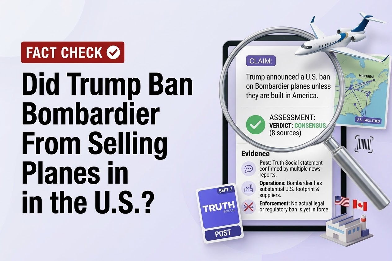 Fact Check: Did Trump Ban Bombardier From Selling Planes in the U.S.?